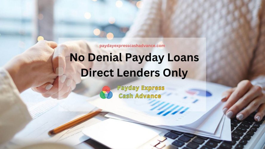 No Denial Payday Loans Direct Lenders Only with No Credit Check